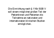 Die Einrichtung nach  116b SGB V ...
