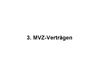 3. MVZ-Vertrgen