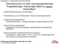 Wie bekommen wir ber versorgungsrelevante Fragestellungen notwendige Daten zu neuen Wirkstoffen?