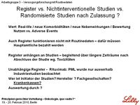 Register vs. Nichtinterventionelle Studien vs. Randomisierte Studien nach Zulassung ?