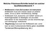 Welcher Prmissen/Schritte bedarf ein solcher Qualittswettbewerb ?