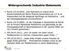 Widersprechende Industrie-Statements