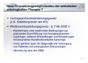 Neue Finanzierungsmglichkeiten der ambulanten onkologischen Therapie ?