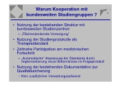 Warum Kooperation mit bundesweiten Studiengruppen ?